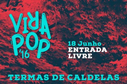 Vira Pop: Caldelas na senda da revitalização cultural do Minho